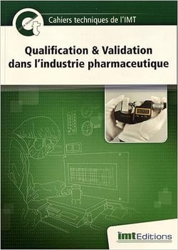 Qualification et validation dans l'industrie pharmaceutique