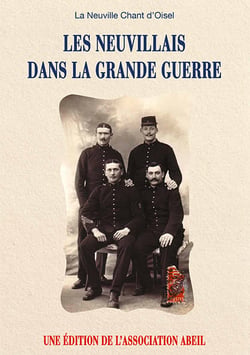 Les neuvillais dans la grande guerre - la neuville chant d'oisel