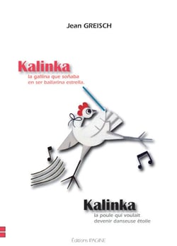 Kalinka la poule qui voulait etre danseuse etoile/kalinka la gallina que sonaba ser bailarina... - l