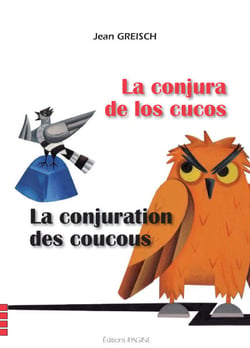 La conjuration des coucous / la conjura de los cucos - bilingue francais espagnol