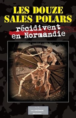 Les douze sales polars recidivent en normandie