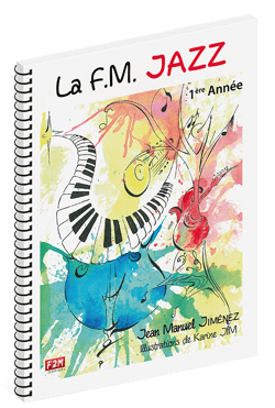 La F.M. Jazz - 1ère année - Méthode F.M. - 1ère année
