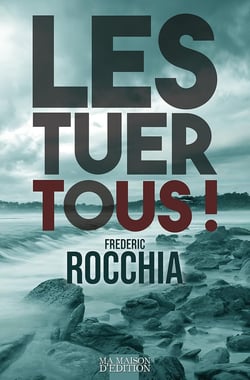 Les tuer tous !