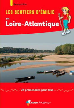 Les sentiers d'Emilie : en Loire-Atlantique