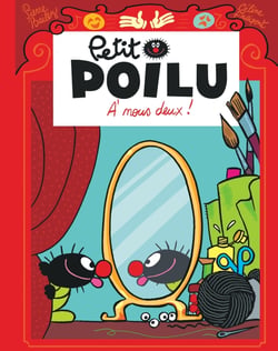 Petit Poilu Tome 17 : à nous deux !