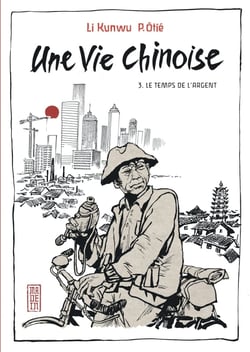 Une vie chinoise Tome 3 : Le temps de l'argent