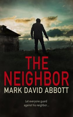 The Neighbor: John Hayes #9 - A John Hayes Thriller, #9