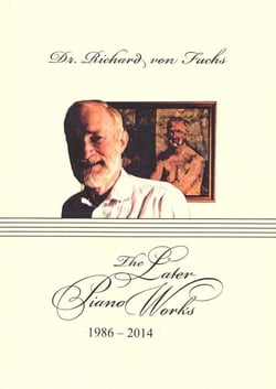The  Later Piano Works: Richard von Fuchs