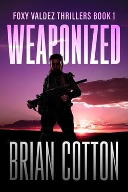 Weaponized - Foxy Valdez Thrillers, #1