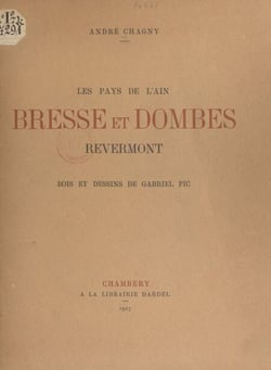 Les pays de l'Ain. Bresse et Dombes - Revermont