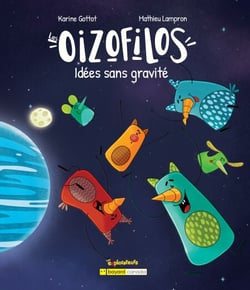 Idées sans gravité - Les Oizofilos