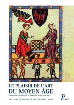 Le plaisir de l'art du Moyen Age - Commande, production et réception de l'oeuvre d'art