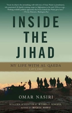 Inside the Jihad - My Life with Al Qaeda