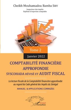 Comptabilité financière approfondie - La lecture fiscale de la comptabilité financière approfondie au regard du code général des impôts du Sénégal - des impôts du Sénégal