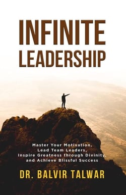 Infinite Leadership: Master Your Motivation, Lead Team Leaders, Inspire Greatness through Divinity, and Achieve Blissful Success - CORPORATE TRANSFORMATION SERIES, #5