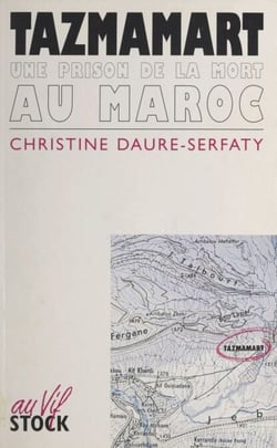 Tazmamart - Une prison de la mort au Maroc