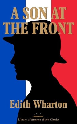 A Son at the Front - A Library of America eBook Classic