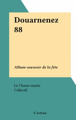 Douarnenez 88 - Album-souvenir de la fête