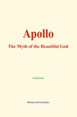 Apollo - The Myth of the Beautiful God