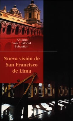 Nueva visión de San Francisco de Lima
