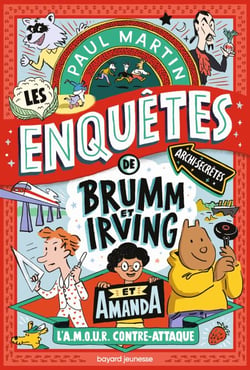 Brumm et Irving, Tome 02 - L'A.M.O.U.R. contre-attaque