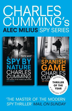 Alec Milius Spy Series Books 1 and 2 - A Spy By Nature, The Spanish Game