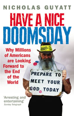 Have a Nice Doomsday - Why millions of Americans are looking forward to the end of the world