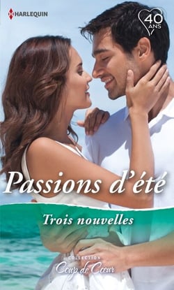 Passions d'été - L'amant du lac de Côme - Une nuit sur Amelia Island - Une escale passionnée