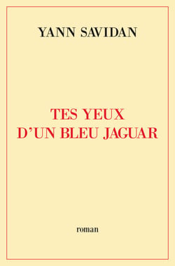 TES YEUX D'UN BLEU JAGUAR