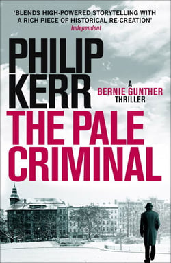 The Pale Criminal - Bernie Gunther Thriller 2