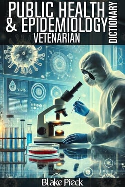 Vetenarian – Public Health and Epidemiology Dictionary - Grow Your Vocabulary