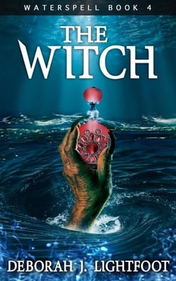 Waterspell Book 4: The Witch - Waterspell, #4