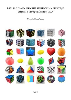 Làm sao giải 36 biến thể Rubik chuẩn phức tạp với chỉ 9 công thức đơn giản