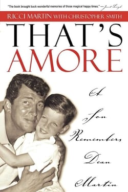 That's Amore - A Son Remembers Dean Martin