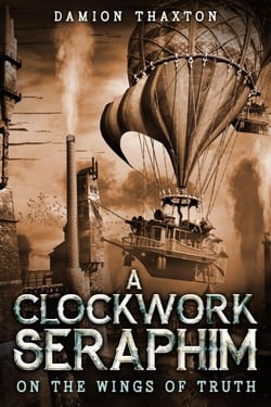 A Clockwork Seraphim On the Wings of Truth