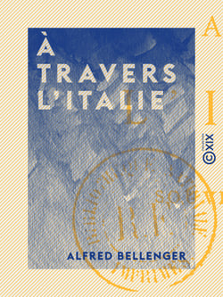 À travers l'Italie - Souvenirs de voyage