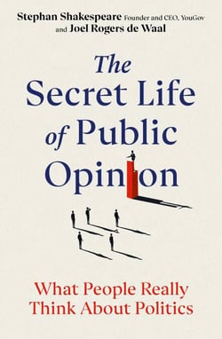 The Secret Life of Public Opinion - What people really think about politics