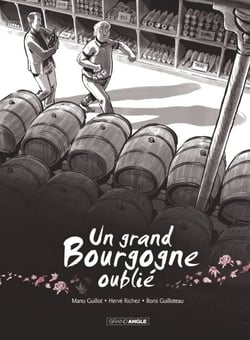 Un Grand Bourgogne Oublié - Tome 1 - Un Grand Bourgogne Oublié