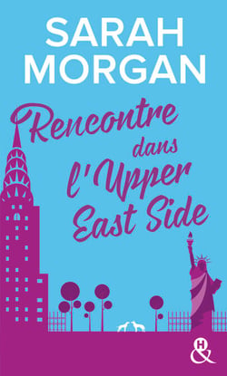 Rencontre dans l'Upper East Side - Découvrez "Mariage sous les flocons", la nouvelle romance de Noël de Sarah Morgan
