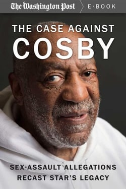 The Case Against Cosby - Sex-Assault Allegations Recast Star's Legacy