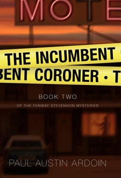 The Incumbent Coroner - Fenway Stevenson Mysteries, #2