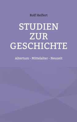 Studien zur Geschichte - Altertum - Mittelalter - Neuzeit