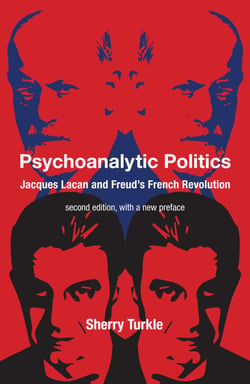 Psychoanalytic Politics, second edition, with a new preface - Jacques Lacan and Freud's French Revolution
