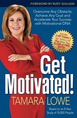 Get Motivated! - Overcome Any Obstacle, Achieve Any Goal, and Accelerate Your Success with Motivational DNA