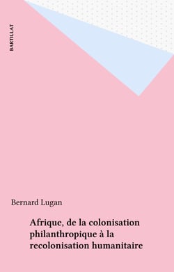 Afrique, de la colonisation philanthropique à la recolonisation humanitaire