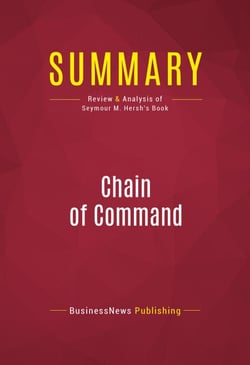 Summary: Chain of Command - Review and Analysis of Seymour M. Hersh's Book