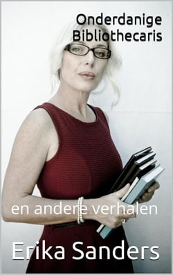 Onderdanige Bibliothecaris en andere verhalen - Overheersing en erotische onderwerping, #5