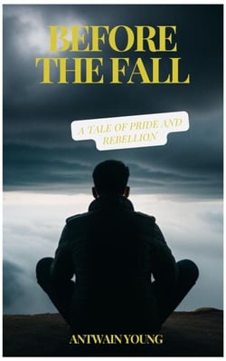 Before the Fall: A Tale of Pride and Rebellion