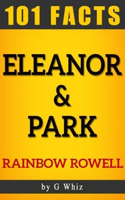 Eleanor &amp; Park by Rainbow Rowell | 101 Facts