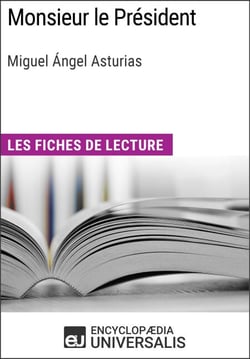 Monsieur le Président de Miguel Ángel Asturias - Les Fiches de lecture d'Universalis